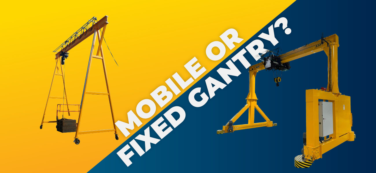 Mobile vs Fixed Gantry Cranes: Which Is Right for Your Facility?